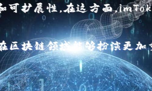 是的，imToken 钱包支持 Ethereum Classic (ETC)。用户可以通过 imToken 钱包管理和交易 ETC 代币。以下是一些关于 imToken 和 ETC 的相关信息，供您参考。

### imToken 钱包简介
imToken 是一款支持多种数字货币的钱包应用，主要包括以太坊及其代币、比特币和其他一些主流数字货币。它具有用户友好的界面，安全性高，并且支持去中心化交易所（DEX）的交易功能。这使得用户能很方便地管理自己的数字资产。

### 如何在 imToken 中使用 ETC 钱包
1. **下载和安装 imToken：** 如果您还没有安装 imToken，可以在手机应用商店中搜索并下载该应用。
   
2. **创建或导入钱包：** 打开应用后，您可以选择创建一个新钱包或导入已有钱包。如果是新用户，建议您认真备份您的助记词，以保证钱包的安全性。

3. **添加 ETC 钱包：** 在钱包界面，点击“添加资产”，然后查找 Ethereum Classic (ETC)。选择 ETC 后，点击添加，您就可以在钱包中看到您的 ETC 账户。

4. **转账和交易：** 有了 ETC 钱包之后，您可以方便地进行转账、接收和交易 ETC。通过输入对方的地址，您可以轻松完成转账。

5. **安全注意事项：** 安全是数字货币使用的重中之重。在使用 imToken 时，请确保您的设备安全，并定期备份私钥或助记词。

### 个性化见解
在我个人的数字货币投资旅程中，ETH 和 ETC 这两个代币对我来说都是非常重要的。我记得当初自己刚接触加密货币的时候，身边的朋友们都在讨论以太坊的潜力，而我则对以太坊经典（ETC）产生了浓厚的兴趣。它的历史，某种程度上是由哲学驱动的——去中心化的原则和对代码的绝对忠诚，让我深深着迷。

就像我小时候喜欢在游戏中探索隐藏的宝藏一样，我认为在区块链世界里探索不同的代币也是一种乐趣。在 imToken 中管理 ETC 的过程让我重新感受到那种探索的快乐。每当我看到自己的资金在市场中波动，心中总会涌起一股激动的情绪，这种感觉仿佛又回到了童年。

### ETC 的价值与前景
Ethereum Classic (ETC) 作为以太坊的“分叉”版本，在过去几年的市场表现上经常被与 ETH 相提并论。尽管 ETC 的市值和社区支持规模相对较小，但它在去中心化应用（dApp）和智能合约方面仍然展现出极大的潜力。

在技术不断发展的今天，ETC 依然保持着与时俱进的态度。其社区积极推进技术升级和生态发展，譬如推出 ETC 的升级计划，增强其安全性和可扩展性。在这方面，imToken 钱包的支持也是其进一步发展的助力之一。

### 结语
使用 imToken 钱包管理 ETC 不仅让资产管理变得简便，也让我在数字资产的世界中感受到了连接与探索的乐趣。在未来，我期待着 ETC 在区块链领域能够扮演更加重要的角色，也希望更多人能像我一样，感受到数字货币带来的无限魅力。

希望以上信息能对您了解 imToken 和 ETC 钱包有所帮助。如果您还有其他问题，欢迎随时问我！
